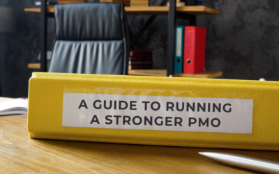 A Guide to Running a Stronger PMO (Project Management Office)